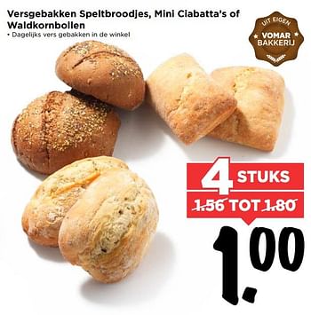 Aanbiedingen Versgebakken speltbroodjes, mini ciabatta`s of waldkornbollen - Huismerk Vomar - Geldig van 28/05/2017 tot 03/06/2017 bij Vomar