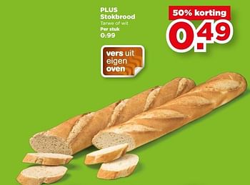 Aanbiedingen Plus stokbrood - Huismerk - Plus - Geldig van 28/05/2017 tot 03/06/2017 bij Plus