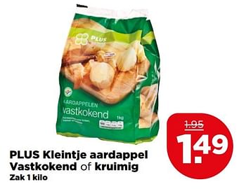 Aanbiedingen Plus kleintje aardappel vastkokend of kruimig - Huismerk - Plus - Geldig van 28/05/2017 tot 03/06/2017 bij Plus