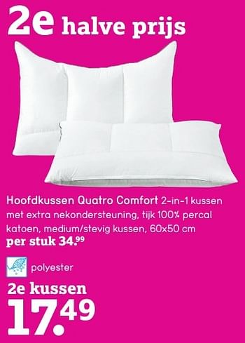 Aanbiedingen Hoofdkussen quatro comfort - Huismerk - Leen Bakker - Geldig van 22/05/2017 tot 04/06/2017 bij Leen Bakker