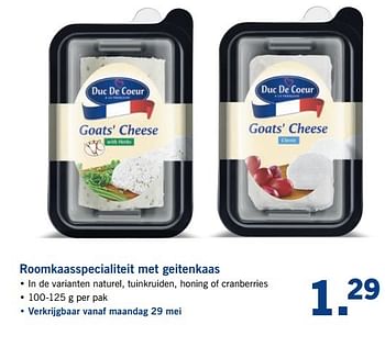 Aanbiedingen Roomkaasspecialiteit met geitenkaas - Duc De Coeur - Geldig van 29/05/2017 tot 03/06/2017 bij Lidl