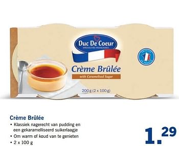 Aanbiedingen Crème brûlée - Duc De Coeur - Geldig van 29/05/2017 tot 03/06/2017 bij Lidl