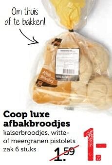 Aanbiedingen Coop luxe afbakbroodjes - Huismerk - Coop - Geldig van 29/05/2017 tot 04/06/2017 bij Coop