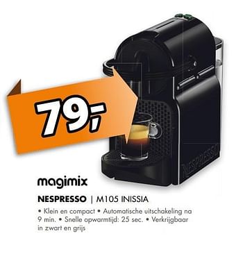 Aanbiedingen Magimix nespresso m105 inissia - Magimix - Geldig van 28/05/2017 tot 04/06/2017 bij Expert