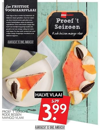 Aanbiedingen Proef `t verschil rode bessen mango vlaai - Huismerk - Deka Markt - Geldig van 28/05/2017 tot 03/06/2017 bij Deka Markt