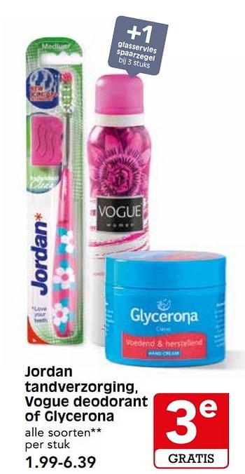 Aanbiedingen Jordan tandverzorging, vogue deodorant of glycerona - Huismerk - Em-té - Geldig van 28/05/2017 tot 03/06/2017 bij Em-té