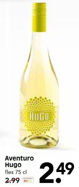 Aanbiedingen Aventuro hugo - Witte wijnen - Geldig van 28/05/2017 tot 03/06/2017 bij Em-té