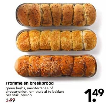 Aanbiedingen Trommelen breekbrood green herbs, méditerranée of cheese-onion, om thuis af te bakken - Huismerk - Em-té - Geldig van 28/05/2017 tot 03/06/2017 bij Em-té