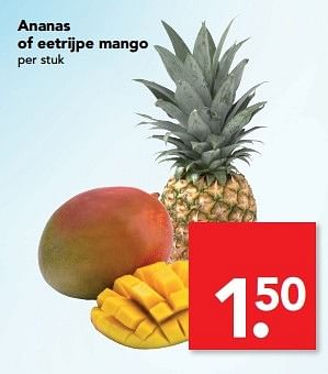 Aanbiedingen Ananas of eetrijpe mango - Huismerk deen supermarkt - Geldig van 28/05/2017 tot 05/06/2017 bij Deen Supermarkten