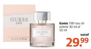 Aanbiedingen Guess 1981 eau de toilette - Guess - Geldig van 29/05/2017 tot 04/06/2017 bij Etos