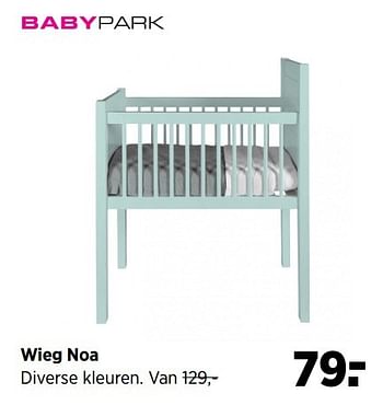 Aanbiedingen Wieg noa - Huismerk - Babypark - Geldig van 28/05/2017 tot 19/06/2017 bij Babypark