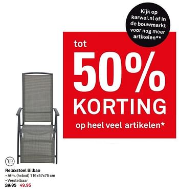 Aanbiedingen Relaxstoel bilbao - Huismerk Karwei - Geldig van 29/05/2017 tot 05/06/2017 bij Karwei