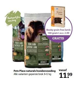 Aanbiedingen Pets place naturals hondenvoeding - Petsplace - Geldig van 29/05/2017 tot 11/06/2017 bij Boerenbond