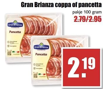 Aanbiedingen Gran brianza coppa of pancetta - Grab Brianza - Geldig van 29/05/2017 tot 03/06/2017 bij MCD Supermarkten