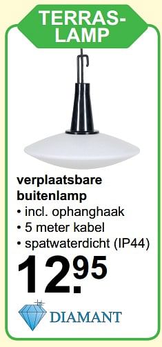 Aanbiedingen Verplaatsbare buitenlamp - Diamant - Geldig van 22/05/2017 tot 11/06/2017 bij Van Cranenbroek
