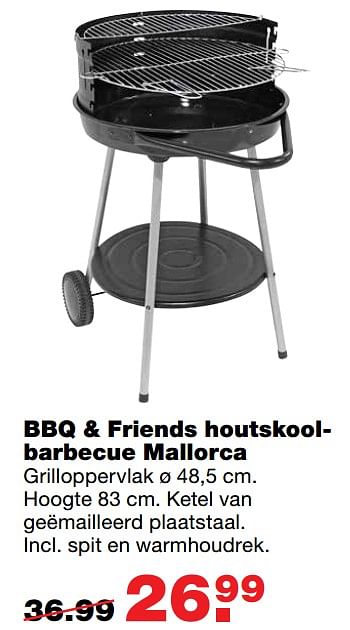 Aanbiedingen Bbq + friends houtskoolbarbecue mallorca - BBQ &amp; Friends  - Geldig van 01/06/2017 tot 11/06/2017 bij Praxis
