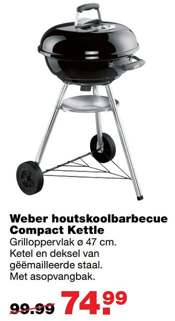 Aanbiedingen Weber houtskoolbarbecue compact kettle - Weber - Geldig van 01/06/2017 tot 11/06/2017 bij Praxis