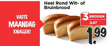 Aanbiedingen Heel rond wit- of bruinbrood - Huismerk Vomar - Geldig van 04/06/2017 tot 10/06/2017 bij Vomar