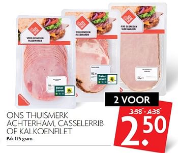 Aanbiedingen Ons thuismerk achterham, casselerrib of kalkoenfilet - Huismerk - Deka Markt - Geldig van 04/06/2017 tot 10/06/2017 bij Deka Markt