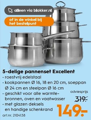Aanbiedingen 5-delige pannenset excellent - Huismerk - Blokker - Geldig van 03/06/2017 tot 18/06/2017 bij Blokker