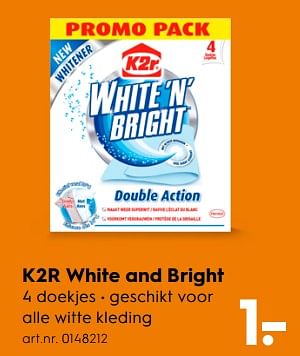 Aanbiedingen K2r white and bright - K2R - Geldig van 03/06/2017 tot 18/06/2017 bij Blokker