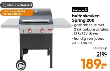 Aanbiedingen Buitenkeuken spring 200 - Barbecook - Geldig van 03/06/2017 tot 18/06/2017 bij Blokker