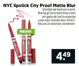 Aanbiedingen Nyc lipstick city proof matte blur - NYC - Geldig van 06/06/2017 tot 18/06/2017 bij Trekpleister