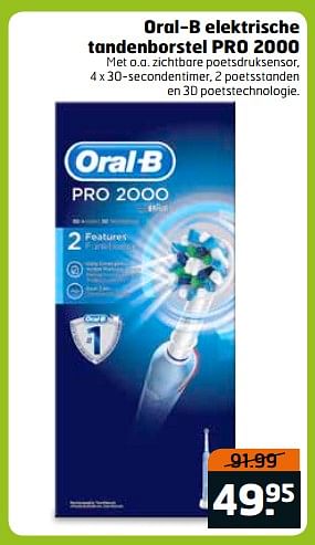 Aanbiedingen Oral-b elektrische tandenborstel pro 2000 - Oral-B - Geldig van 06/06/2017 tot 18/06/2017 bij Trekpleister