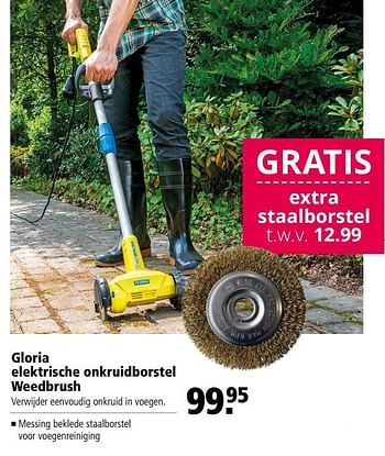 Aanbiedingen Gloria elektrische onkruidborstel weedbrush - Gloria - Geldig van 06/06/2017 tot 18/06/2017 bij Welkoop
