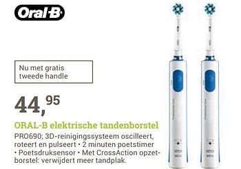 Aanbiedingen Oral-b elektrische tandenborstel pro690 - Oral-B - Geldig van 09/06/2017 tot 18/06/2017 bij BCC