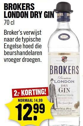 Aanbiedingen Brokers london dry gin - Broker’s  Premium - Geldig van 11/06/2017 tot 17/06/2017 bij Dirk III