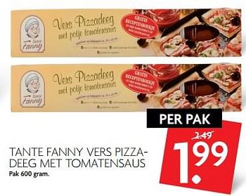 Aanbiedingen Tante fanny vers pizza- deeg met tomatensaus - Tante Fanny - Geldig van 11/06/2017 tot 17/06/2017 bij Deka Markt