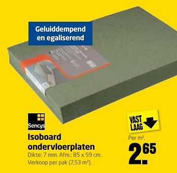 Aanbiedingen Isoboard ondervloerplaten - Sencys - Geldig van 12/06/2017 tot 18/06/2017 bij Formido