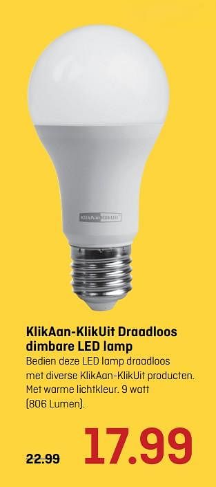 Aanbiedingen Klikaan-klikuit draadloos dimbare led lamp - KlikAanKlikUit - Geldig van 12/06/2017 tot 25/06/2017 bij Hubo