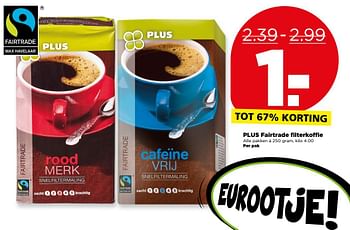 Aanbiedingen Plus fairtrade filterkoffie - Huismerk - Plus - Geldig van 18/06/2017 tot 24/06/2017 bij Plus