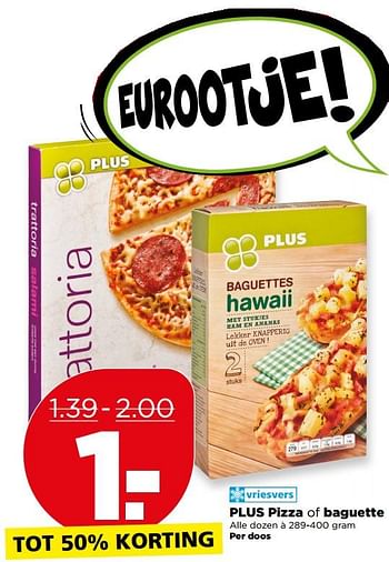 Aanbiedingen Plus pizza of baguette - Huismerk - Plus - Geldig van 18/06/2017 tot 24/06/2017 bij Plus