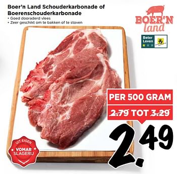 Aanbiedingen Boer`n land schouderkarbonade of boerenschouderkarbonade - Boer'n Land - Geldig van 18/06/2017 tot 24/06/2017 bij Vomar