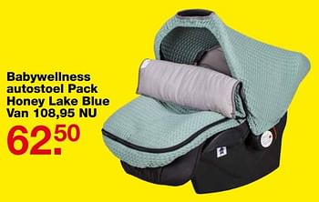 Aanbiedingen Babywellness autostoel pack honey lake blue - Babywellness - Geldig van 18/06/2017 tot 09/07/2017 bij Baby & Tiener Megastore