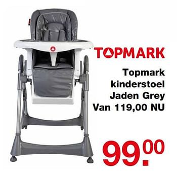 Aanbiedingen Topmark kinderstoel jaden grey - Topmark - Geldig van 18/06/2017 tot 09/07/2017 bij Baby & Tiener Megastore