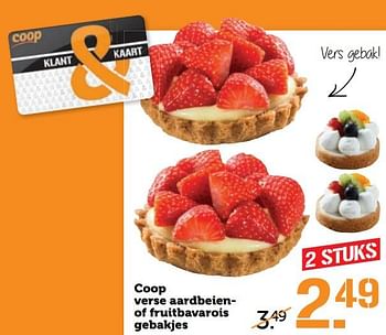 Aanbiedingen Coop verse aardbeien- of fruitbavarois gebakjes - Huismerk - Coop - Geldig van 19/06/2017 tot 25/06/2017 bij Coop