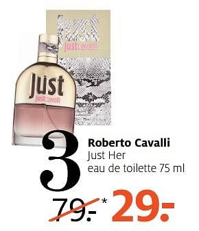 Aanbiedingen Roberto cavalli just her eau de toilette 75 ml - Roberto Cavalli - Geldig van 19/06/2017 tot 02/07/2017 bij Etos