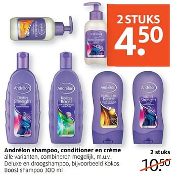 Aanbiedingen Andrélon shampoo, conditioner en crème kokos boost shampoo - Andrelon - Geldig van 19/06/2017 tot 02/07/2017 bij Etos