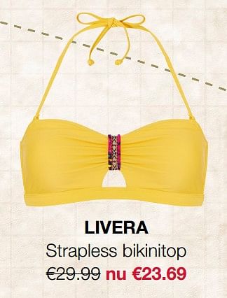 Aanbiedingen Strapless bikinitop - Huismerk - Livera - Geldig van 19/06/2017 tot 02/07/2017 bij Livera