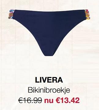 Aanbiedingen Bikinibroekje - Huismerk - Livera - Geldig van 19/06/2017 tot 02/07/2017 bij Livera