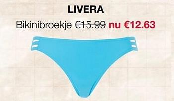 Aanbiedingen Bikinibroekje - Huismerk - Livera - Geldig van 19/06/2017 tot 02/07/2017 bij Livera