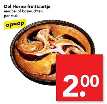 Aanbiedingen Del horno fruittaartje aardbei of bosvruchten - Huismerk deen supermarkt - Geldig van 18/06/2017 tot 24/06/2017 bij Deen Supermarkten