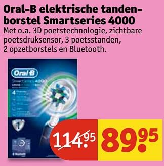 Aanbiedingen Oral-b elektrische tandenborstel smartseries 4000 - Oral-B - Geldig van 20/06/2017 tot 25/06/2017 bij Kruidvat