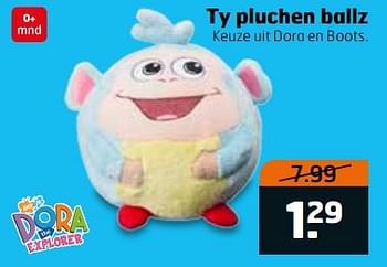 Aanbiedingen Ty pluchen ballz - Dora - Geldig van 20/06/2017 tot 02/07/2017 bij Trekpleister
