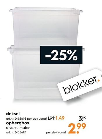 Aanbiedingen Opbergbox - Huismerk - Blokker - Geldig van 17/06/2017 tot 28/06/2017 bij Blokker