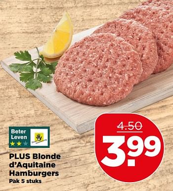 Aanbiedingen Plus blonde d`aquitaine hamburgers - Huismerk - Plus - Geldig van 25/06/2017 tot 01/07/2017 bij Plus